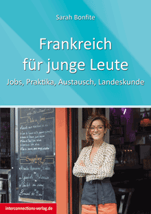 Austausch und Begegnungen mit Franzosen, Jobs und Praktika